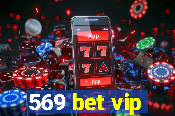 569 bet vip